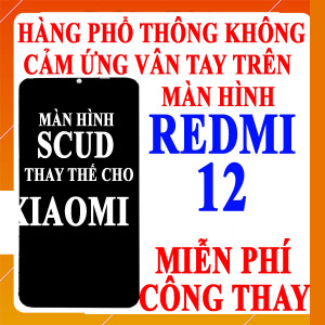 Màn hình Scud cho Xiaomi Redmi 12